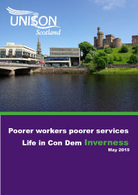 Poorer Workers Poorer Services: Life in ConDem Inverness survey report May 2015